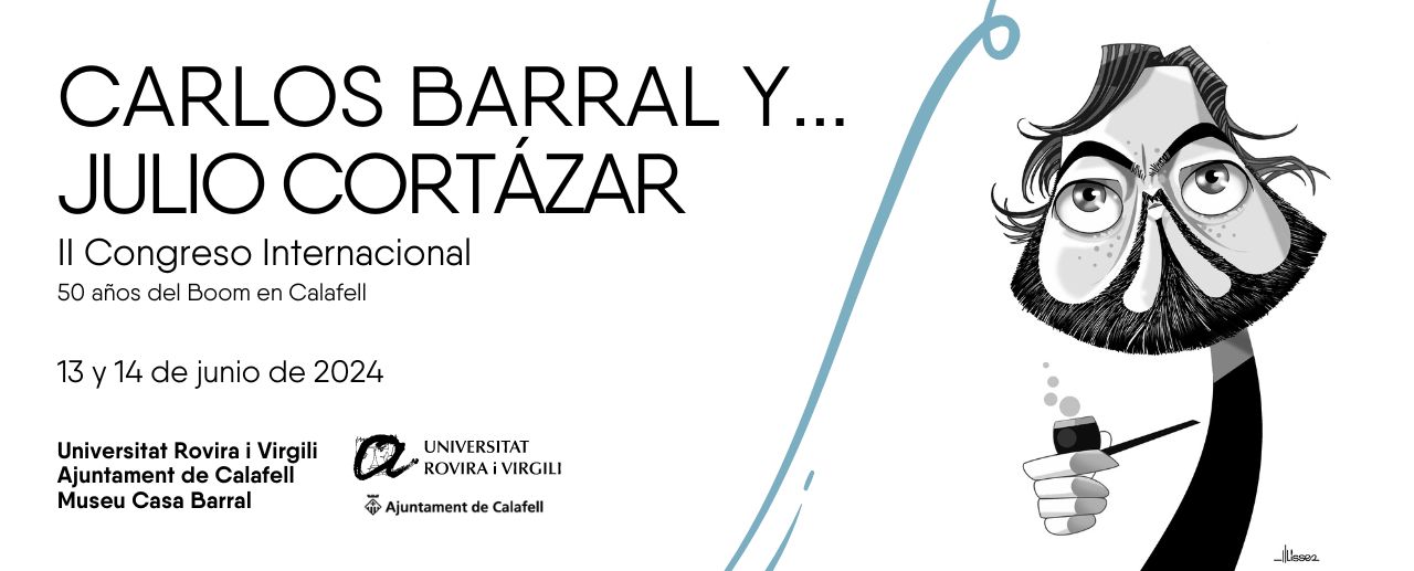II Congreso internacional “Carlos Barral y… Julio Cortázar”